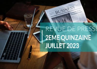 revue de presse gestion de patrimoine juillet 2023
